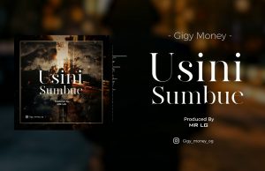 Gigy Money – Usinisumbue