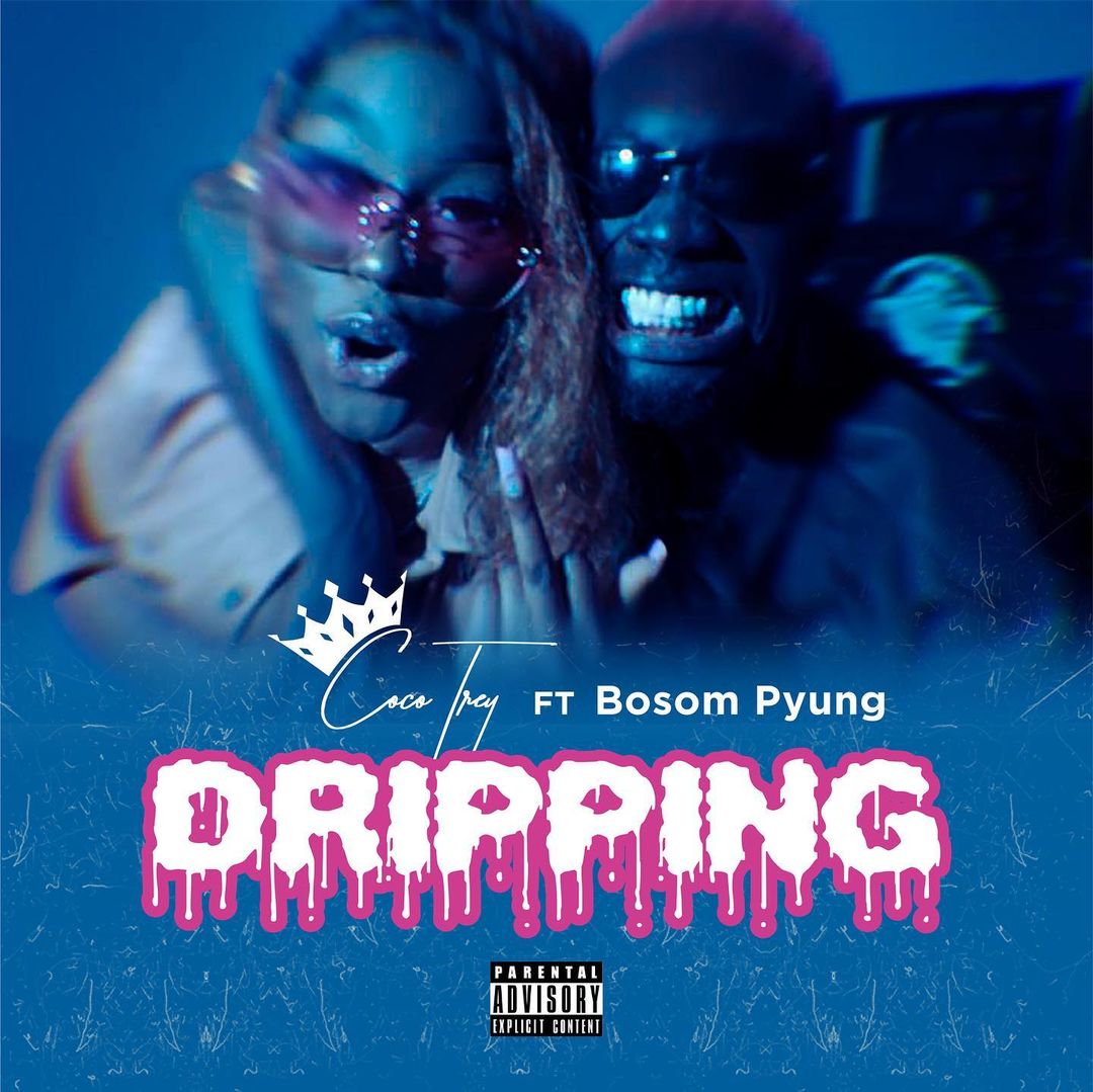 Cocotrey Ft. Bosom P-Yung – Dripping
