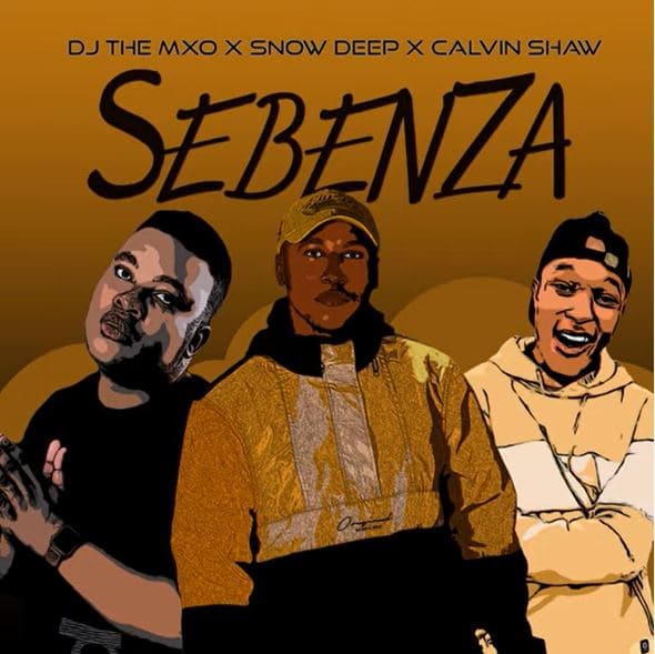 DJ The Mxo – Sebenza Ft. Snow Deep, Calvin Shaw

