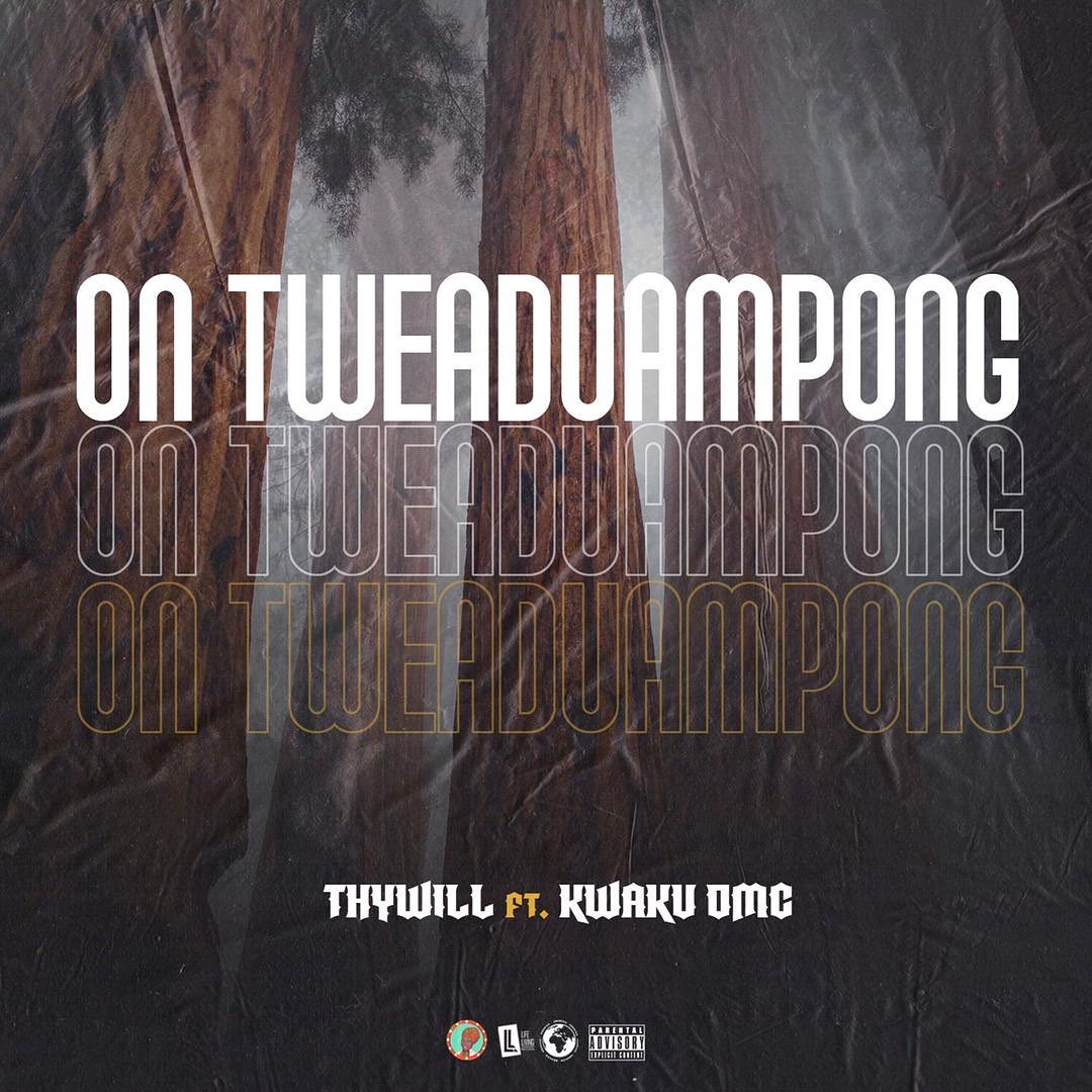 Thywill Ft. Kwaku DMC – On Tweaduampong
