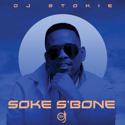 DJ Stokie – Soke S'Bone Ft. Loxion Deep, Sir Trill, Nobantu, Murumba Pitch
