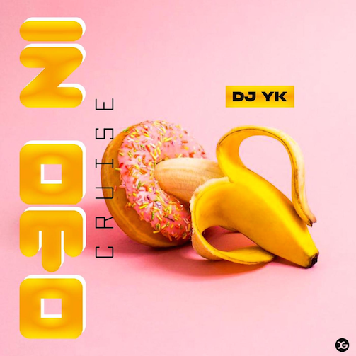 DJ YK – Obo Ni Cruise