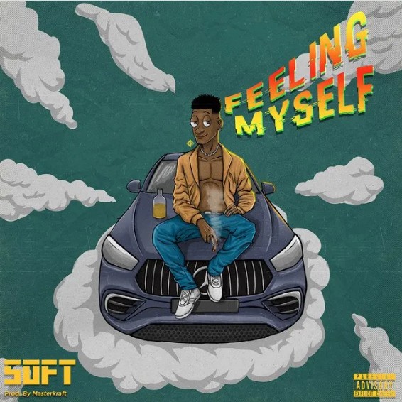 Soft – Feeling Myself