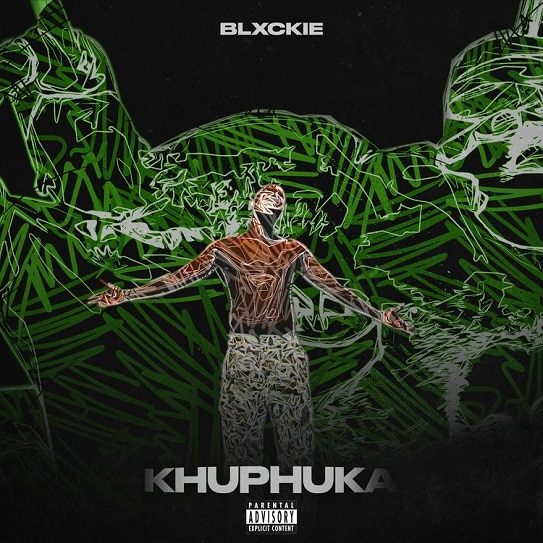 Blxckie – Khuphuka
