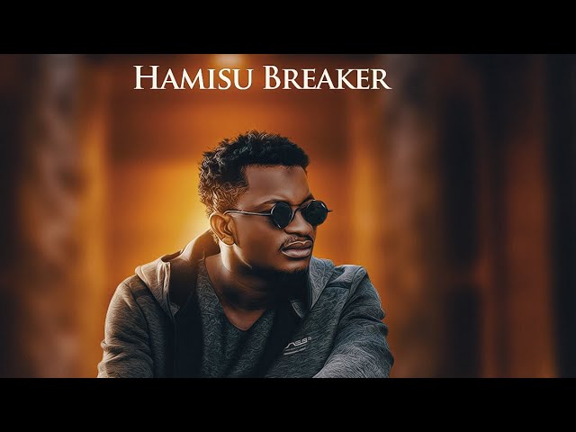 Hamisu Breaker – Bankwana
