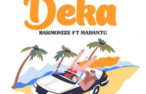 Harmonize – Deka Ft. Mabantu