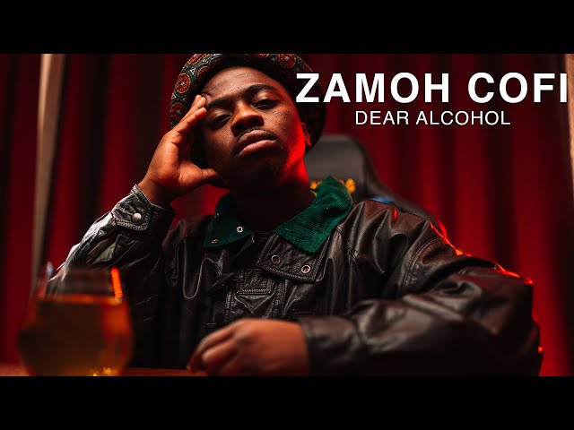Zamoh Cofi – Dear Alcohol
