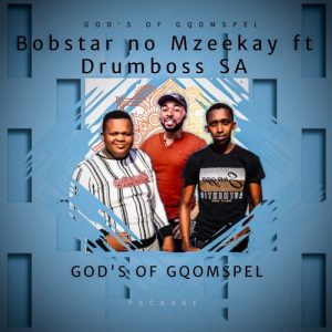 Bobstar no Mzeekay – Ezalomhlaba ft. Drumboss SA
