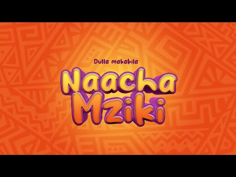 Dulla Makabila – Naacha Mziki
