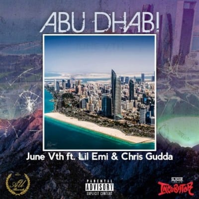 June Vth Ft. Lil Emi & Chris Gudda – Abu Dhabi
