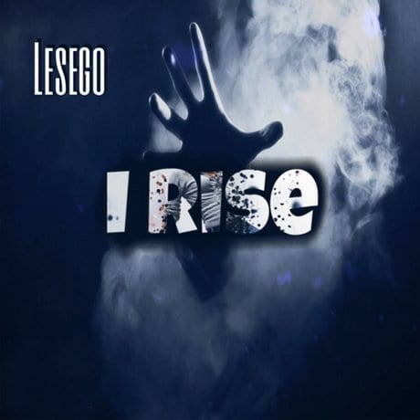 Lesego – I Rise
