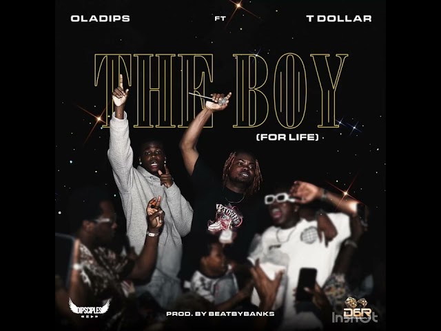 OlaDips Ft. T Dollar – The Boy
