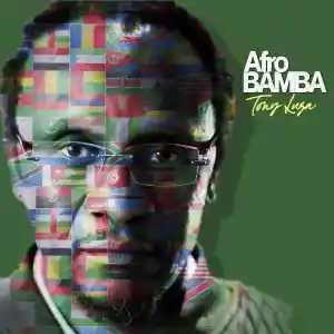 Tony Luza – Afro Bamba
