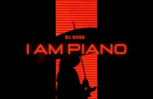DJ Kush – IAmPiano