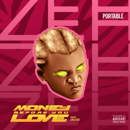 Portable – Money Before You Love (God Abeg O)
