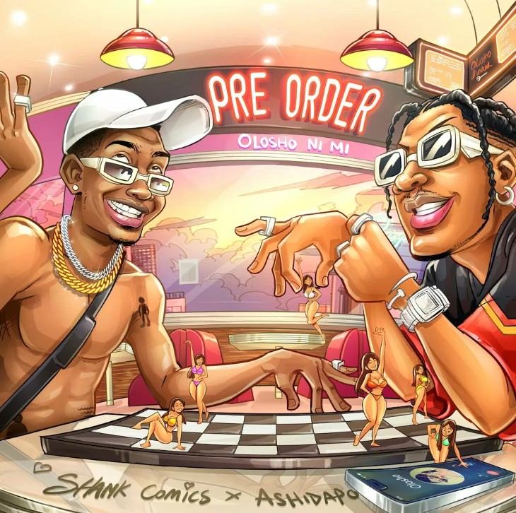 Shankcomics – Pre Order (Olosho Ni Mi) Ft. Ashidapo
