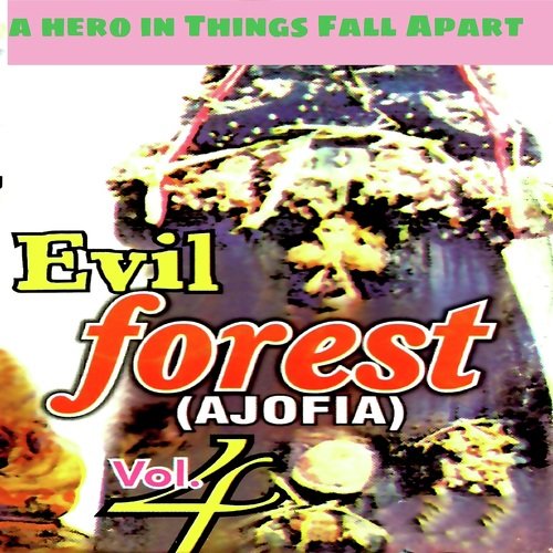 Ajofia Nnewi – Odu na Ana Abia (Evil Forest) Vol. 4