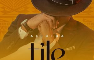 Alikiba – Tile