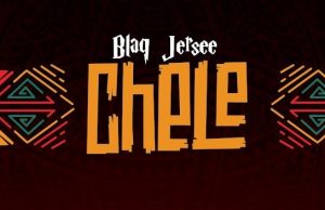 Blaq Jerzee – Chele