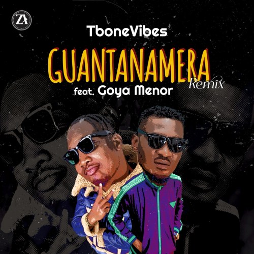 TboneVibes – Guantanamera (Remix) ft. Goya Menor