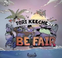 Tori Keeche – Be Fair