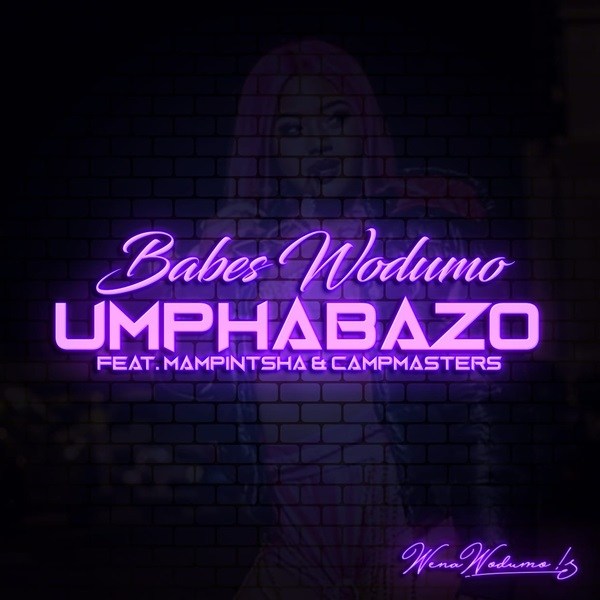 Babes Wodumo – Umphabazo ft. Mampintsha & CampMasters