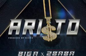 Big A ft. 2Baba – Aristo