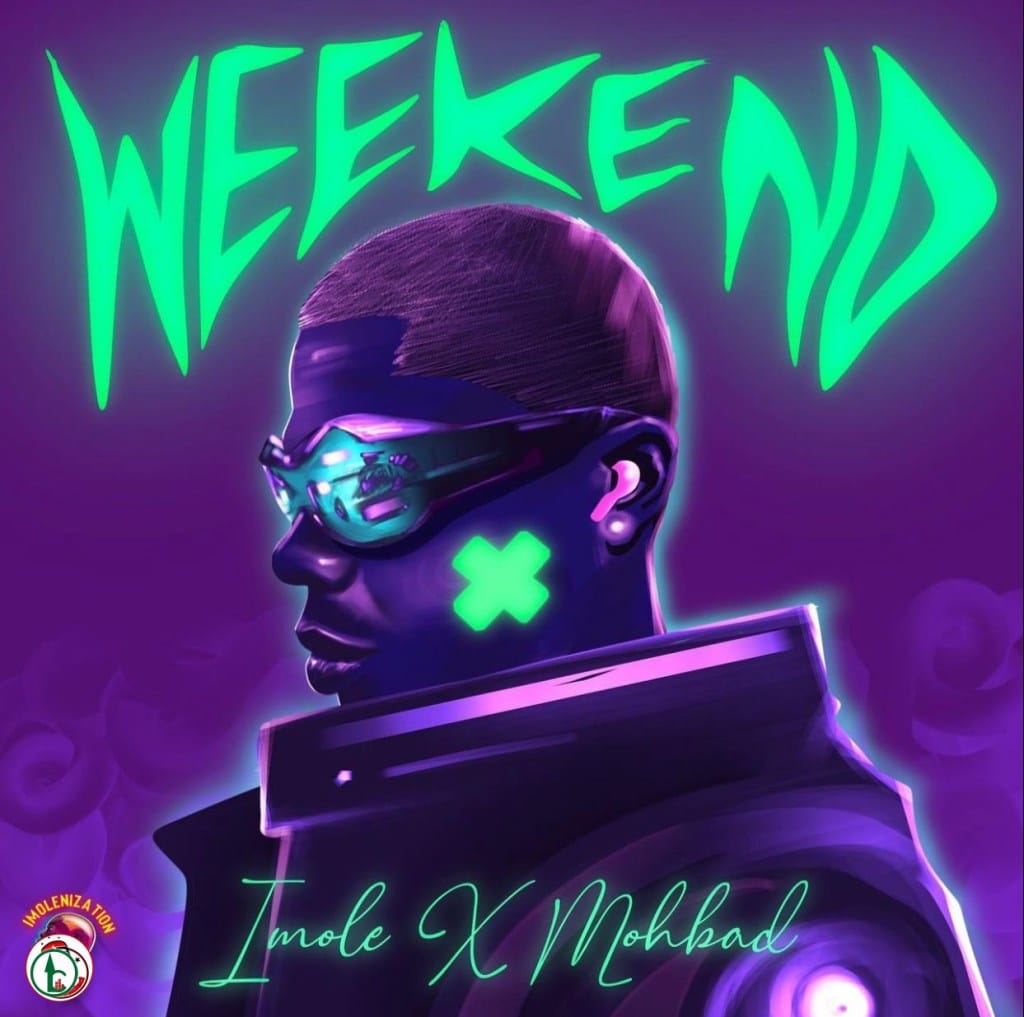 Mohbad – Weekend ft. Imole 